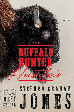 The Buffalo Hunter - Stephen Graham Jones