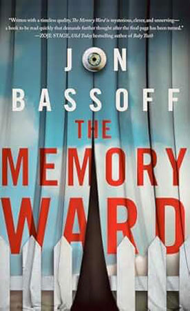The Memory Ward - Jon Bossoff